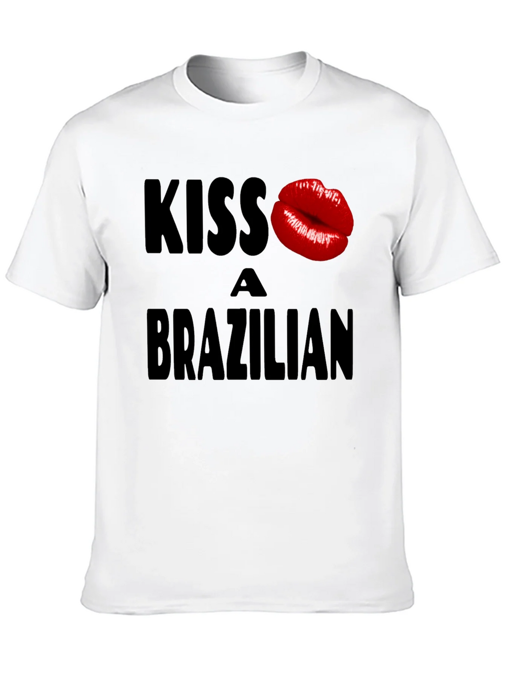 Kiss A Brazilian T-Shirt - Fun Novelty Graphic Tee