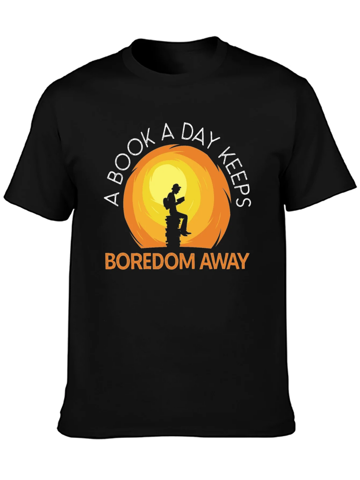 Book Lover T-Shirt: A Book A Day Keeps Boredom Away